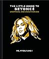 Me, Myself and I: The Little Guide to Beyonce (Little Books of Music)