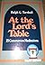 At the Lord's Table by Ralph G. Turnbull