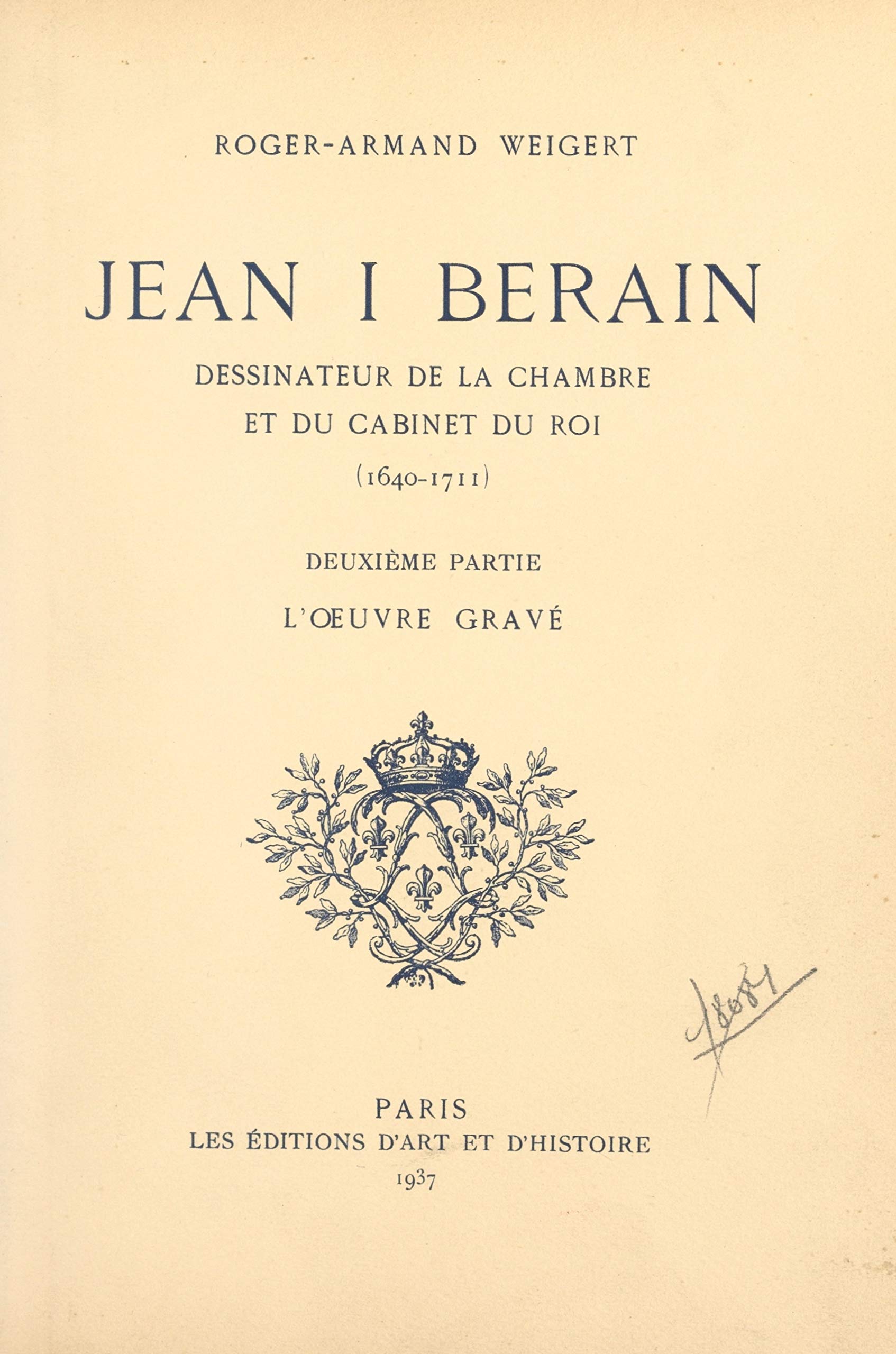 Jean I Berain, dessinateur de la chambre et du cabinet du Roi, 1640-1711 (2). L'œuvre gravé (French Edition)