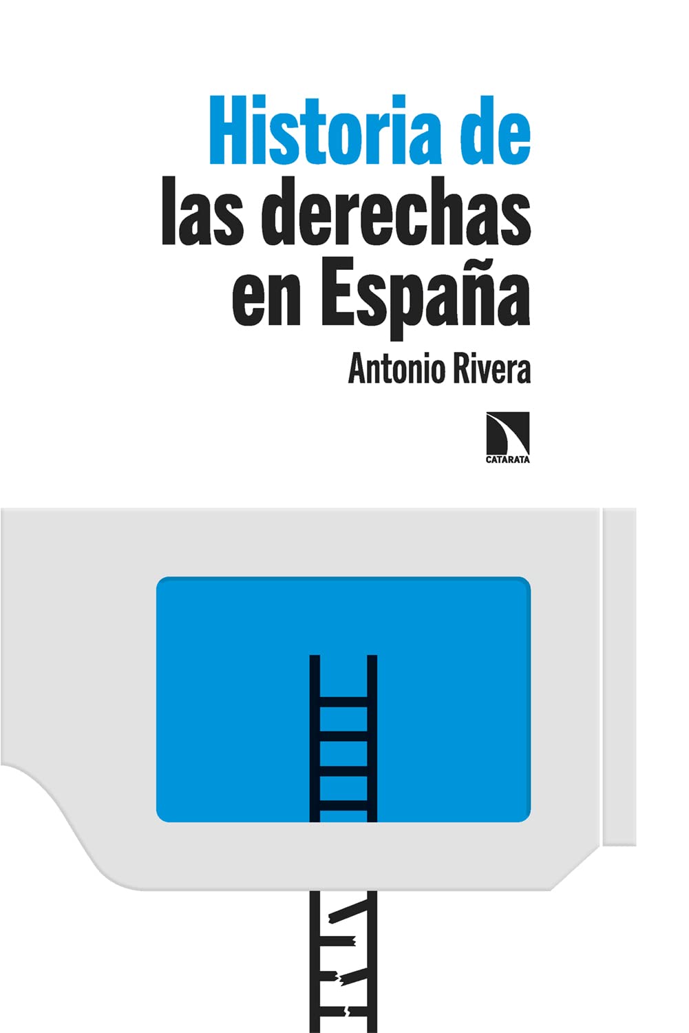 Historia de las derechas en España (Spanish Edition)