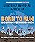 Born to Run – Das ultimativ...
