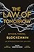 The Law Of Tomorrow: Bitcoin, Tokens, Blockchain - An Introduction For Lawyers