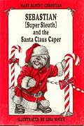 sebastian ( super sleuth) and the santa claus caper
