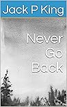 Never Go Back