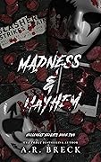 Madness & Mayhem