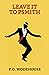Leave it to Psmith by P.G. Wodehouse