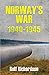 NORWAY’S WAR 1940-1945