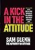 A Kick In The Attitude!: 13...
