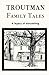 Troutman Family Tales: A le...