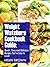Weight Watchers Recipes: 51 Quick, Easy & Delicious Recipes The Whole Family Will Love! (*Special Edition*)
