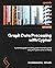 Graph Data Processing with Cypher: A practical guide to building graph traversal queries using the Cypher syntax on Neo4j