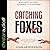 Catching Foxes: A Gospel-Guided Journey to Marriage