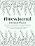 Fitness Journal & Workout P...