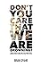 Don't You Care That We Are ...