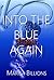 Into the Blue Again