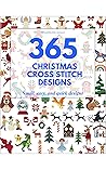 365 Christmas cross stitch designs: Small, easy, and quick designs