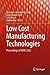 Low Cost Manufacturing Technologies by Shrikrishna Nandkishor Joshi