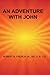 An Adventure with John