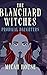 The Blanchard Witches: Prodigal Daughters
