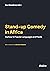 Stand-up Comedy in Africa by Izuu Nwankwọ