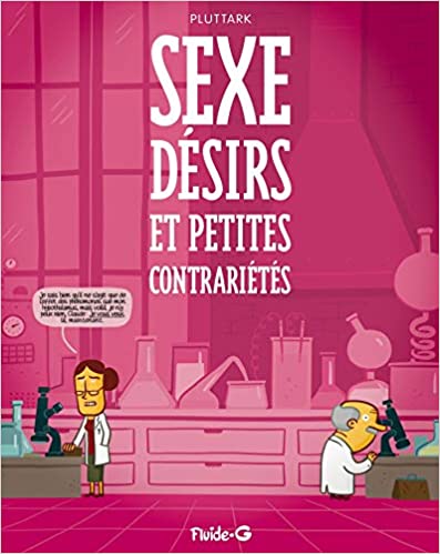 Sexe, désirs et petites contrariétés