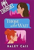 Those Who Wait - Bonus Content