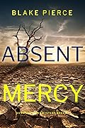 Absent Mercy