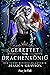 Gerettet vom Drachenkönig (Von Schicksal und Königen 2) (German Edition)