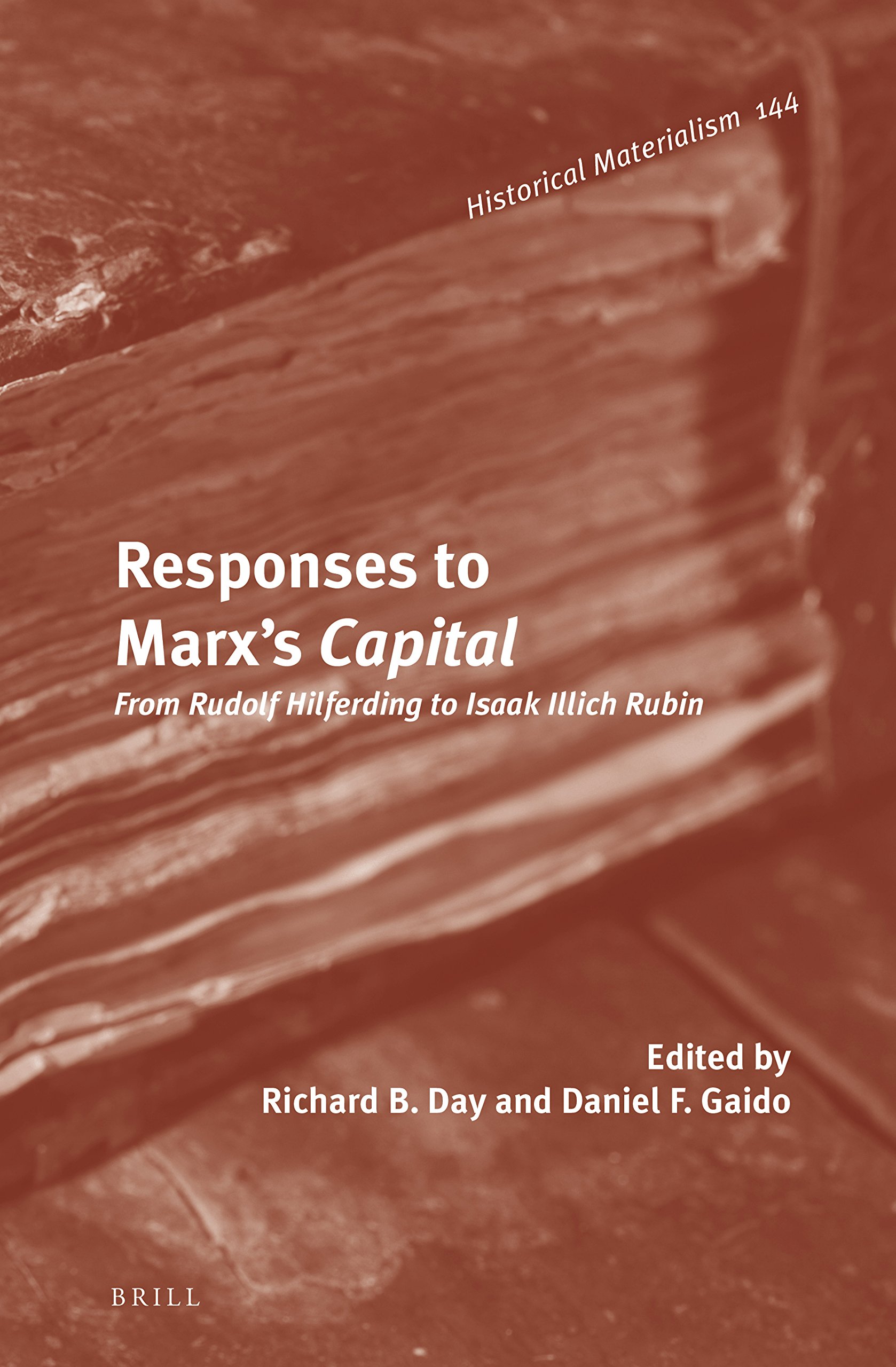 Responses to Marx's Capital: From Rudolf Hilferding to Isaak Illich Rubin (Historical Materialism Book Series, 144)