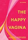 The Happy Vagina:...
