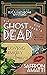 The Ghost Who Wasn't Dead (...