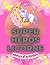 SUPER-HÉROS LICORNE: cahier...