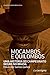 Mocambos e Quilombos: uma história do campesinato negro no Brasil