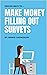 Make Money filling out Surv...