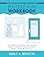 The Ultimate Boutique Business Plan Workbook by Emily A. Benson