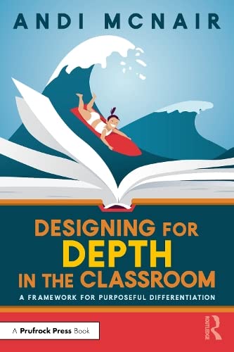 Designing for Depth in the Classroom (Paperback)