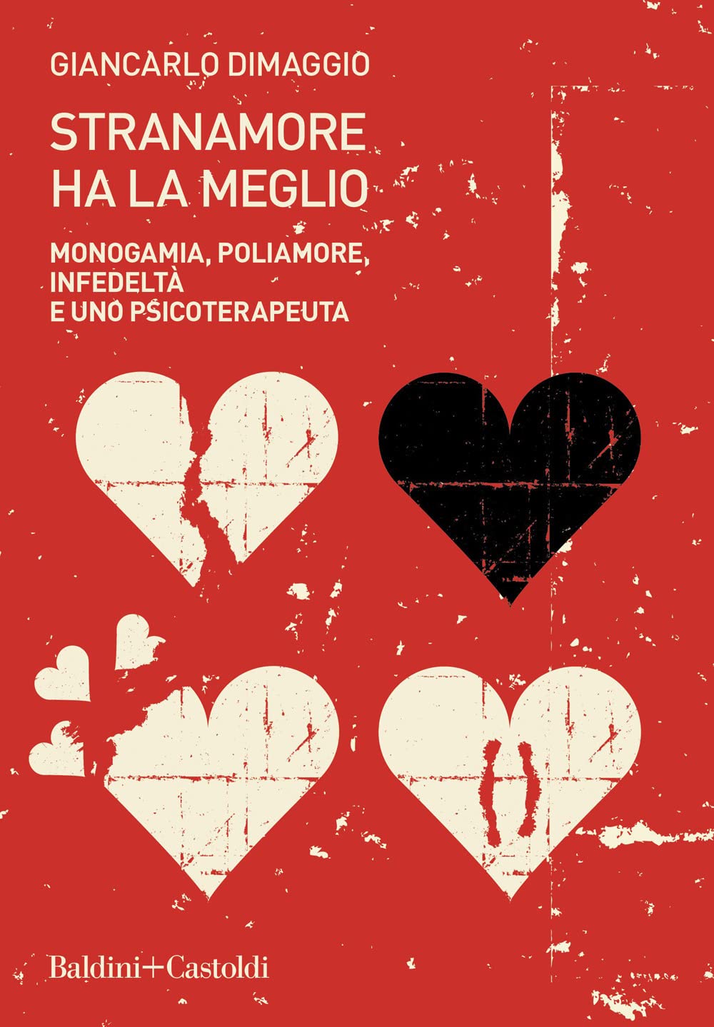 Stranamore ha la meglio. Monogamia, poliamore, infedeltà e uno psicoterapeuta (Paperback)