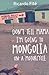 Don’t Tell Mama I'm Goiong to Mongolia on a Motorcycle by Ricardo Fite