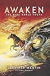 Awaken : The Dark...