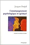 L'accompagnement psychologique et spirituel, guide de relation d'aide