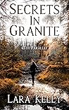 Secrets in Granite by Lara Kelly