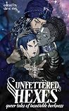 Unfettered Hexes:...
