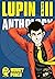 Lupin III (Lupin the Third) – Anthology 1: Best of-Sammelband des Gentleman der Einbrecher (German Edition)