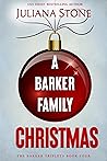 A Barker Family Christmas by Juliana Stone