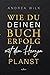 Wie du deinen Bucherfolg mit dem Herzen planst. by Andrea Wilk