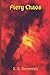 Fiery Chaos by E. S. Brenwalt