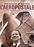L'AEROPOSTALE - LA FABULEUS...