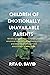 CHILDREN OF EMOTIONALLY UNAVAILABLE PARENTS  by RITA O. DAVID
