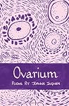 Ovarium: Poems