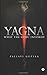 Yagna: What the Guru Invoked